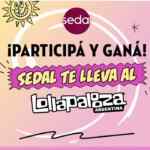 Promo Sedal te lleva al Lollapalooza 2023: Ganá entradas para el Lollapalooza