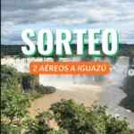 Sorteo Recorre Argentina: Ganá 2 aéreos a las Cataratas de Iguazú