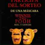 Ganate una máscara de la película Winnie the Pooh: Miel y Sangre