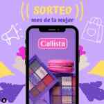 Sorteo Mes de la Mujer Las Margaritas: Ganá un pack de productos Callista