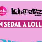 Promo Sedal te Lleva al Lollapalooza 2024: Ganá viaje al Lollapalooza en Buenos Aires