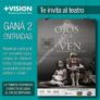 Concurso +Visión: participá por un par de entradas para ir al teatro a ver «Ojos que no ven»