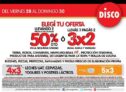 Ofertas Disco de fin de semana 28 al 30 de agosto: Elegí tu oferta! 50% de descuento en la segunda unidad o 3×2 en productos seleccionados; 4×3 en leches y yogures y más!