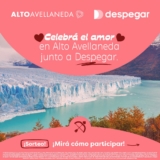 Sorteo Alto Avellaneda Día del Amor: Ganá viaje a El Calafate con Despegar