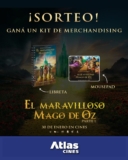 Sorteo Atlas Cines: Ganá un kit de merchandising de la película El Maravilloso Mago de Oz