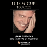 Cetrogar sortea entradas para los shows de Luis Miguel en Argentina