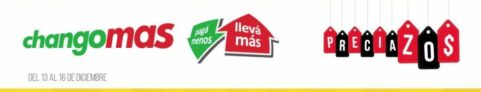 Preciazos Changomas del 13 al 16 de diciembre 2019
