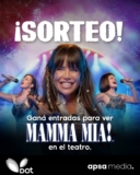 Sorteo Dot Baires: Ganá entradas para el musical Mamma Mía