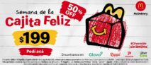 Semana de la Cajita Feliz McDonalds: 50% off en Cajita Feliz a sólo $199 del 10 al 16 de agosto