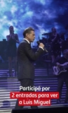 Ganá entradas para ver a Luis Miguel en vivo cortesía de Santander