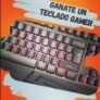 Ganate un teclado gamer en el sorteo de TitanTech