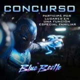 Ganá entradas a la Avant Premiere de Blue Beetle cortesía de Warner Bros
